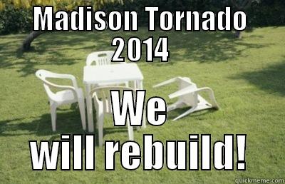 MADISON TORNADO 2014 WE WILL REBUILD! Misc