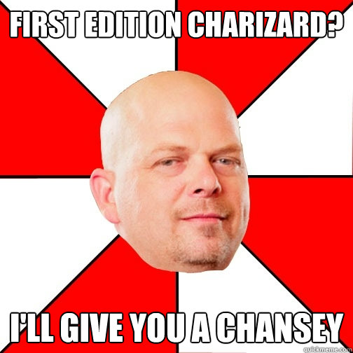 First Edition Charizard? I'll give you a Chansey - First Edition Charizard? I'll give you a Chansey  Pawn Star