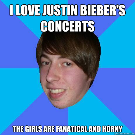 I love justin bieber's concerts the girls are fanatical and horny - I love justin bieber's concerts the girls are fanatical and horny  Creepy Bieber Fan