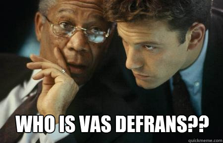 Who is Vas Defrans?? - Who is Vas Defrans??  Misc