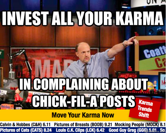 Invest all your karma in complaining about chick-fil-a posts  Mad Karma with Jim Cramer