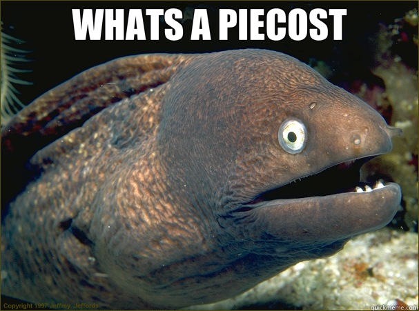 WHATS A PIECOST   Bad Joke Eel