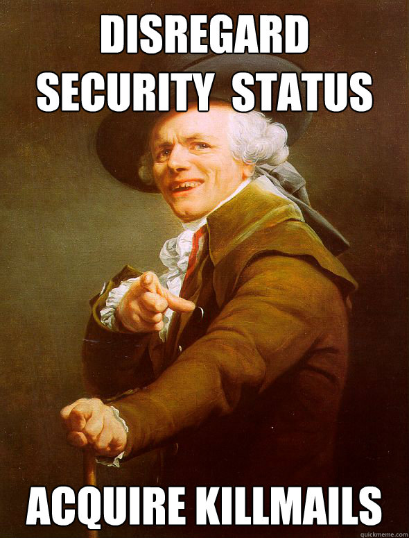 disregard Security  Status acquire Killmails  Joseph Ducreux