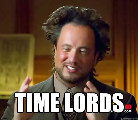 Time lords  Ancient Aliens