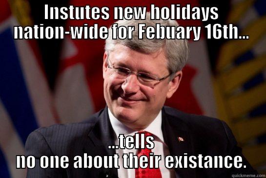 INSTUTES NEW HOLIDAYS NATION-WIDE FOR FEBUARY 16TH... ...TELLS NO ONE ABOUT THEIR EXISTENCE. Misc