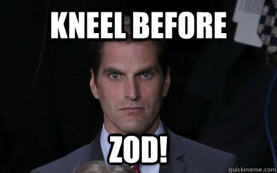 kneel before zod!  Menacing Josh Romney