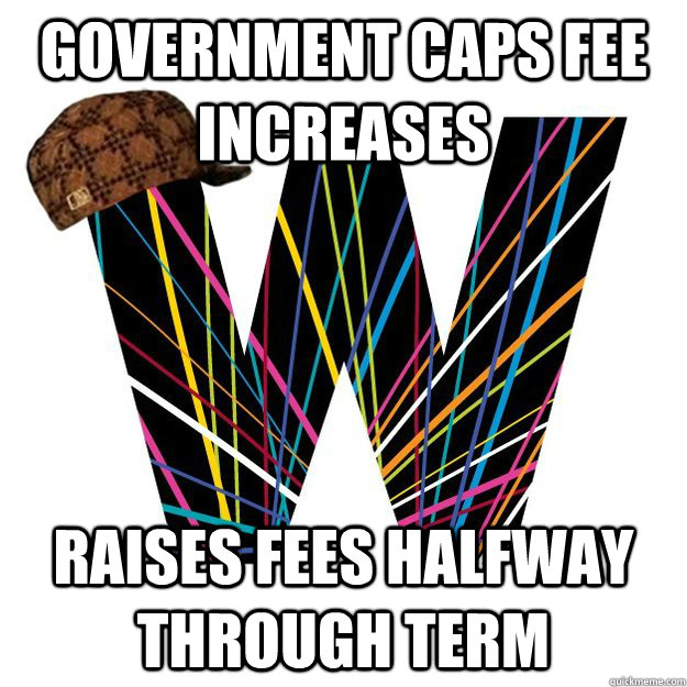 Government Caps Fee increases raises fees halfway through term  Scumbag uwaterloo