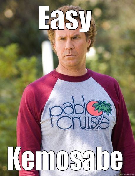 Will Ferrell take it easy - EASY KEMOSABE Misc