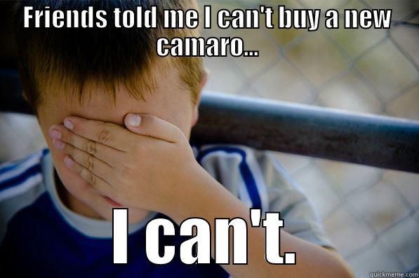 FRIENDS TOLD ME I CAN'T BUY A NEW CAMARO... I CAN'T. Confession kid