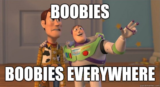 Boobies Boobies everywhere  Toy Story Everywhere