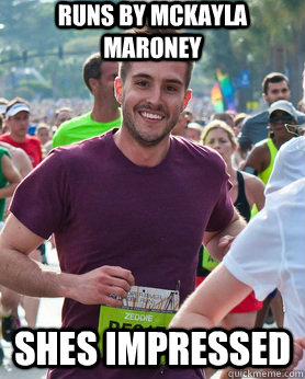 Runs by mckayla maroney Shes impressed   Ridiculously photogenic guy