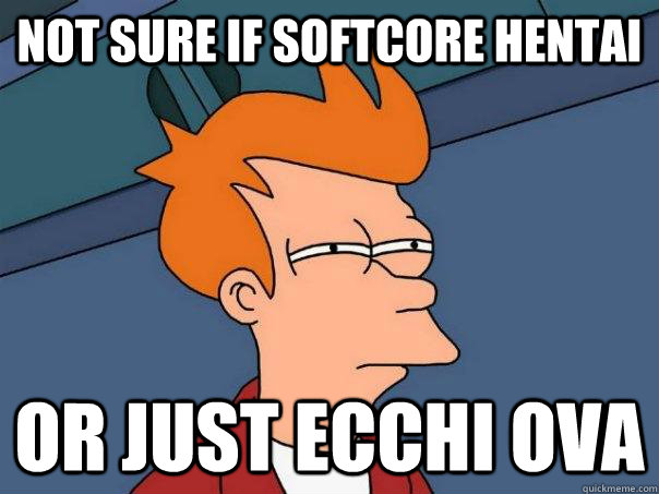 Not sure if softcore hentai Or just ecchi OVA - Not sure if softcore hentai Or just ecchi OVA  Futurama Fry