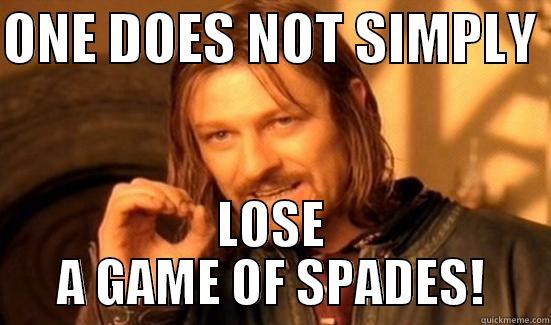 Spades Comp - ONE DOES NOT SIMPLY  LOSE A GAME OF SPADES! Boromir