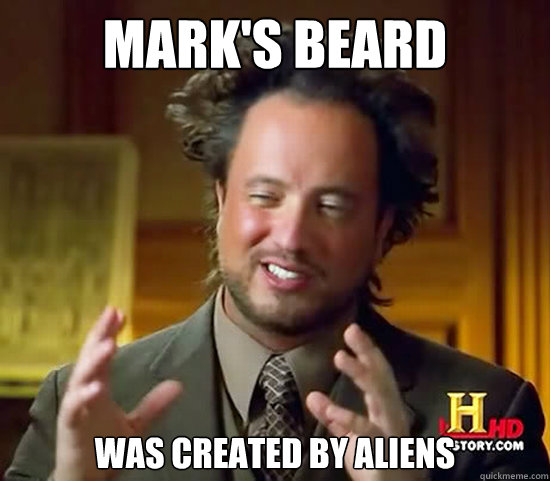 Mark's Beard Was created by Aliens  Ancient Aliens