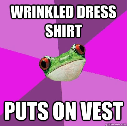 wrinkled dress shirt puts on vest  Foul Bachelorette Frog