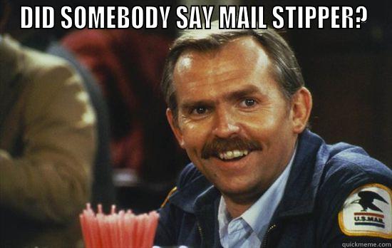 DID SOMEBODY SAY MAIL STIPPER?  Misc