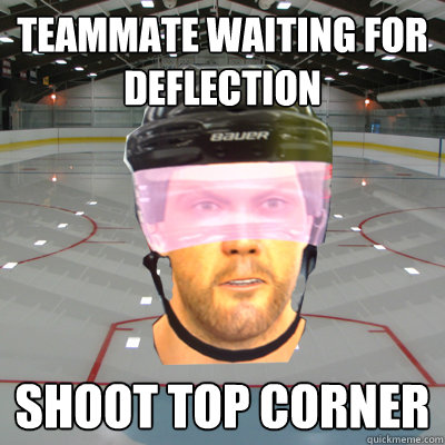 TEAMMATE WAITING FOR DEFLECTION SHOOT TOP CORNER - TEAMMATE WAITING FOR DEFLECTION SHOOT TOP CORNER  Scumbag EASHL Playah