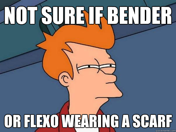 Not sure if Bender Or Flexo wearing a scarf - Not sure if Bender Or Flexo wearing a scarf  Futurama Fry