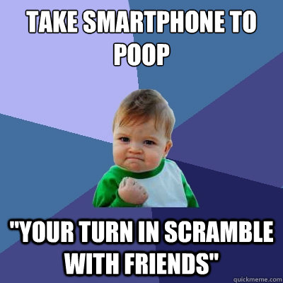 Take Smartphone to poop 