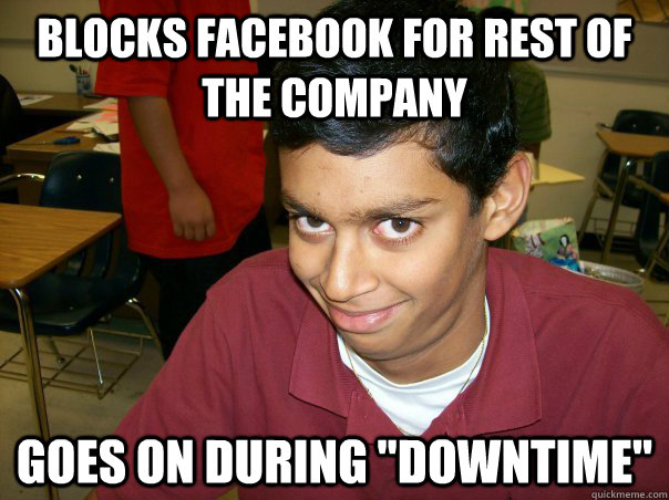 Blocks facebook for rest of the company Goes on during 