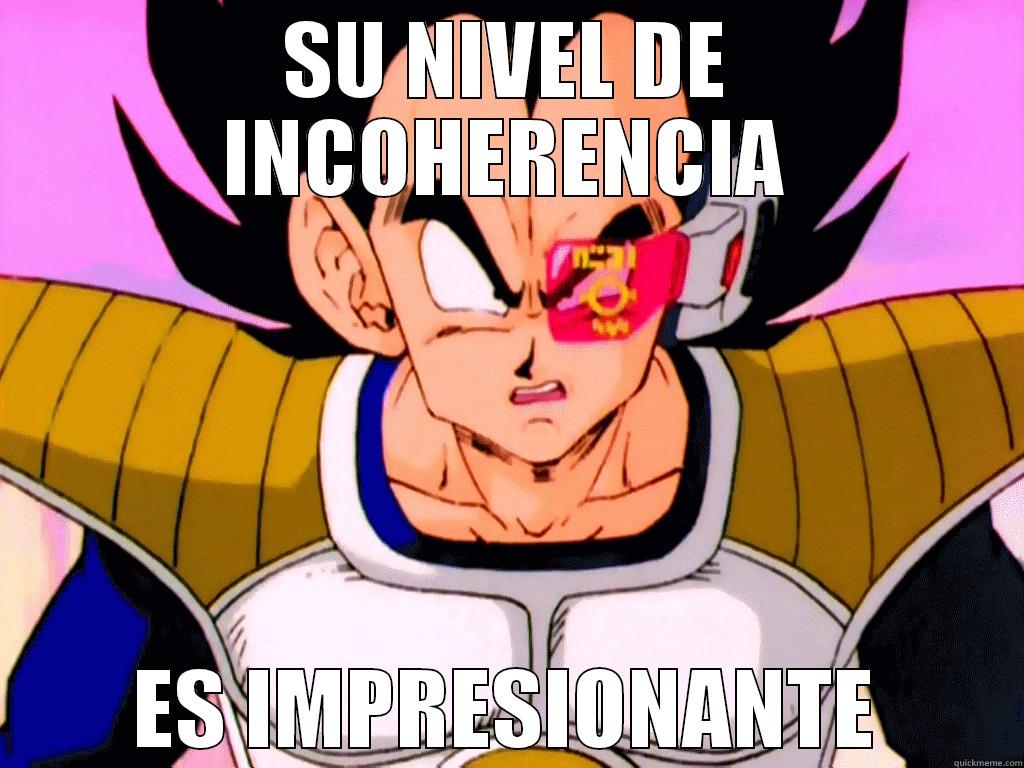 SU NIVEL DE INCOHERENCIA ES IMPRESIONANTE Misc