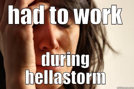 San Francisco storm - HAD TO WORK DURING HELLASTORM First World Problems