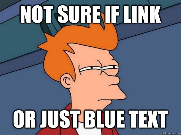 Not sure if link or just blue text  Futurama Fry