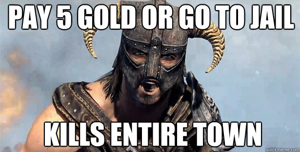 pay 5 gold or go to jail kills entire town  skyrim