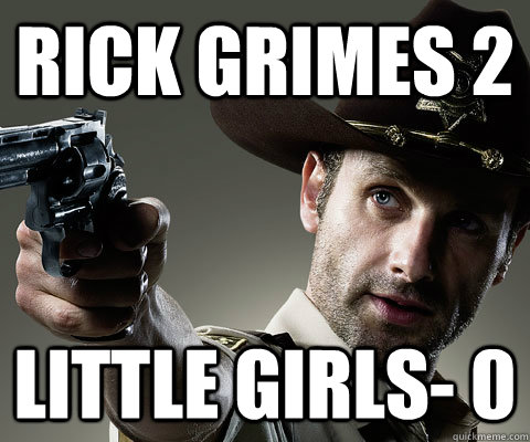 Rick Grimes 2 Little Girls- 0   Rick Grimes Walking Dead