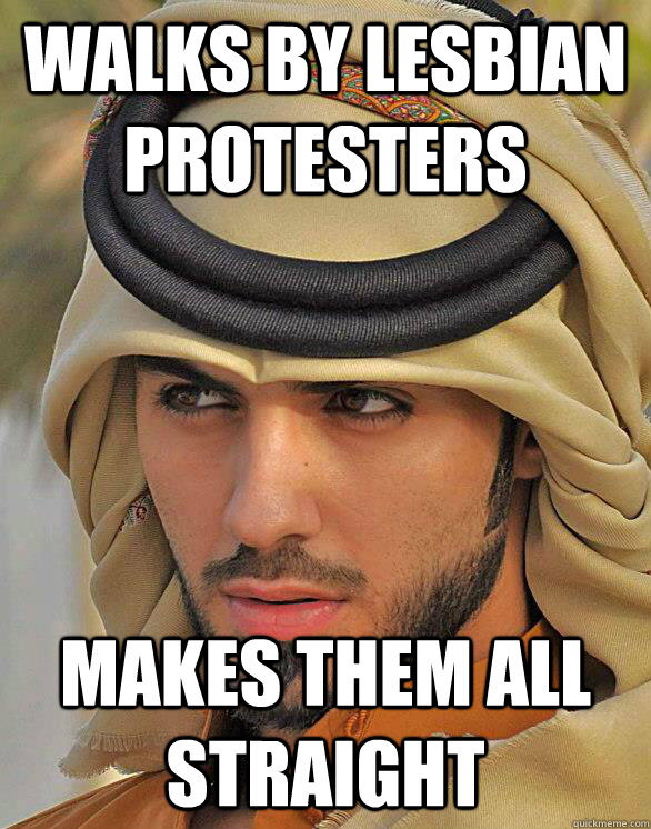 Walks by lesbian protesters  makes them all straight - Walks by lesbian protesters  makes them all straight  Too Handsome Habibi