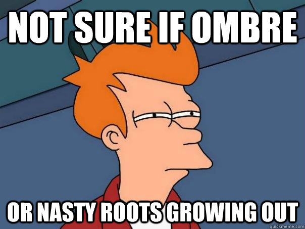 Not sure if Ombre Or nasty roots growing out  Futurama Fry