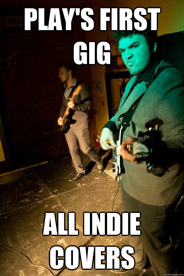 Play's first gig All Indie Covers  