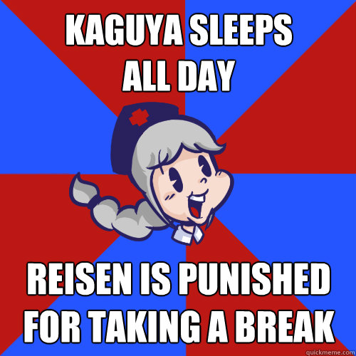 kaguya sleeps
all day reisen is punished
for taking a break - kaguya sleeps
all day reisen is punished
for taking a break  Eirin Yagokoro