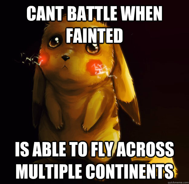 Cant battle when fainted is able to fly across multiple continents  