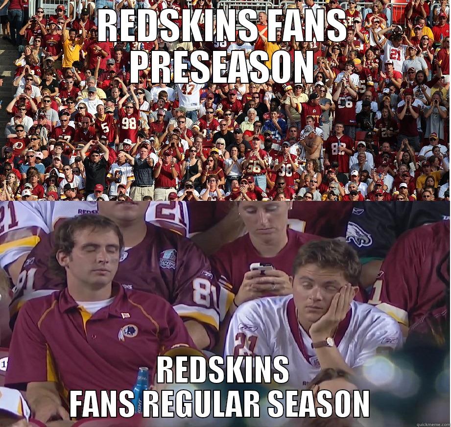 SKINS SUCK - REDSKINS FANS PRESEASON REDSKINS FANS REGULAR SEASON  Misc