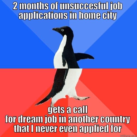 pinch me  - 2 MONTHS OF UNSUCCESFUL JOB APPLICATIONS IN HOME CITY GETS A CALL FOR DREAM JOB IN ANOTHER COUNTRY THAT I NEVER EVEN APPLIED FOR Socially Awkward Awesome Penguin
