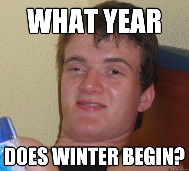 What Year Does Winter Begin?  10 Guy