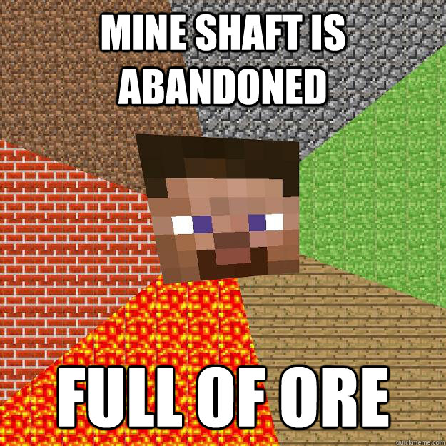 MINE SHAFT IS ABANDONED FULL OF ORE  Minecraft