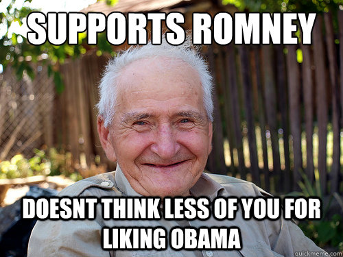 supports romney doesnt think less of you for liking obama  