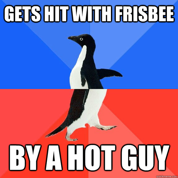 Gets hit with frisbee by a hot guy - Gets hit with frisbee by a hot guy  Socially Awkward Awesome Penguin