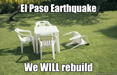 El Paso Earthquake We WILL rebuild  