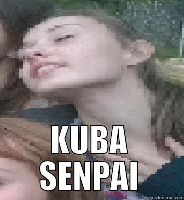  KUBA SENPAI Misc