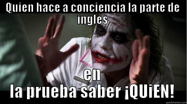 QUIEN HACE A CONCIENCIA LA PARTE DE INGLES EN LA PRUEBA SABER ¡QUIEN! Joker Mind Loss