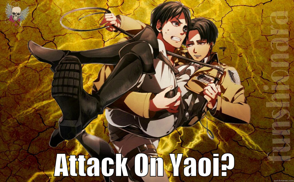 Eren x Levi -  ATTACK ON YAOI? Misc