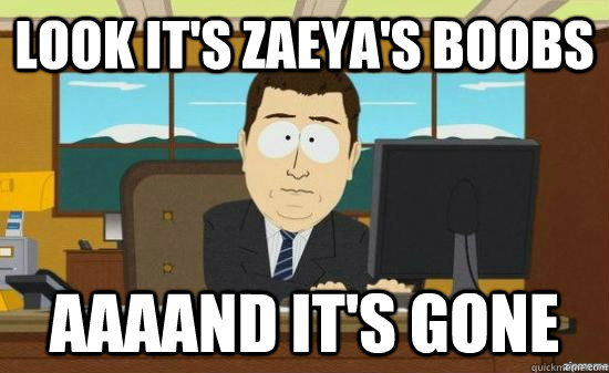 Look it's Zaeya's boobs AAAAND It's gone   aaaand its gone