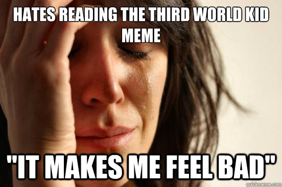 hates reading the third world kid meme 