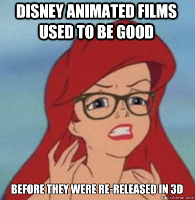 Disney animated films used to be good Before they were re-released in 3D  Hipster Ariel