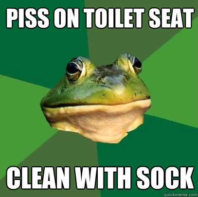 piss on toilet seat clean with sock  Foul Bachelor Frog