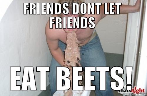 Barf Simpson - FRIENDS DONT LET FRIENDS EAT BEETS! Misc