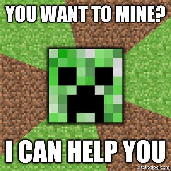 You want to mine? I can help you  